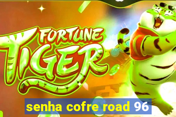 senha cofre road 96